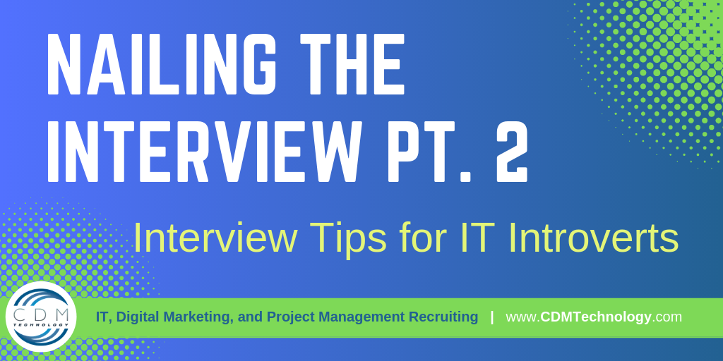 CDM Technology Interview Tips IT Introverts